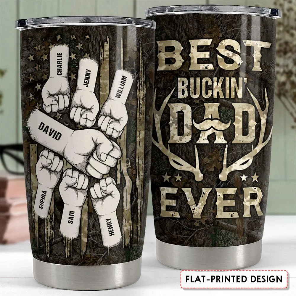 Best Buckin' Dad Ever Personalized Hunting Tumbler Cup Gift For Dad Father's Day Gift